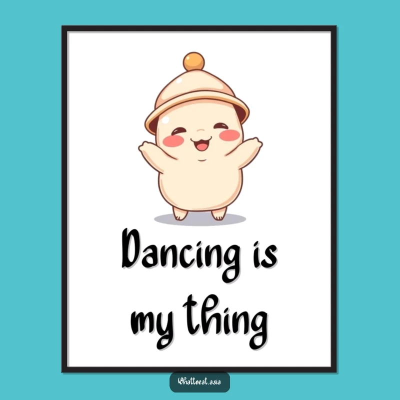 Funny Dumpling Dance Poster: Add Giggles to Your Walls!
