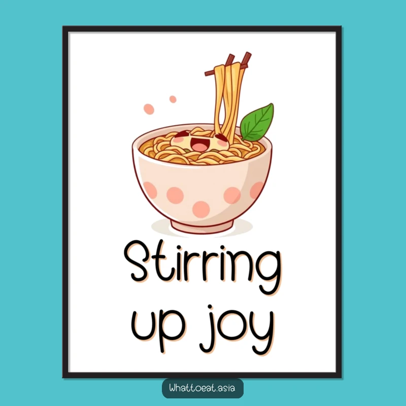 Funny Ramen Poster: Jubilant Stirring Bowl Art Print, Kitchen Decor Gift!