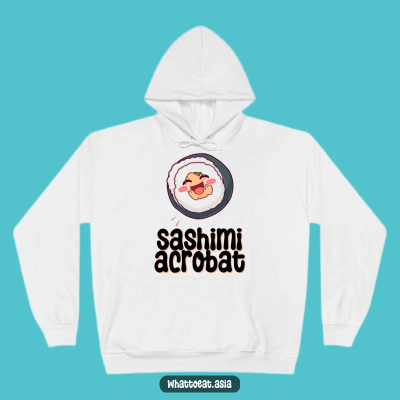Funny Sushi Hoodie: Cozy Somersault Roll Gift for Chilly Days!