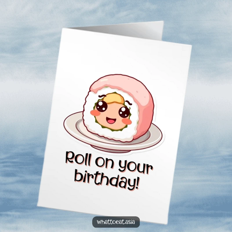 Funny free printable birthday card of a smiling sushi roll with googly eyes, happily spinning around on a plate.