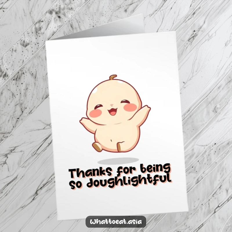 Funny free printable thank you card: a giggling dumpling with tiny legs kicking happily, conveying thanks with a cheerful bounce.